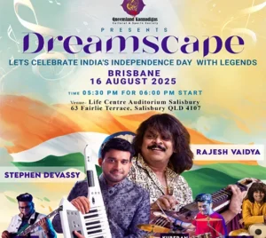 Dreamscape 2025: A Legendary Celebration of India’s Independence Day in Brisbane